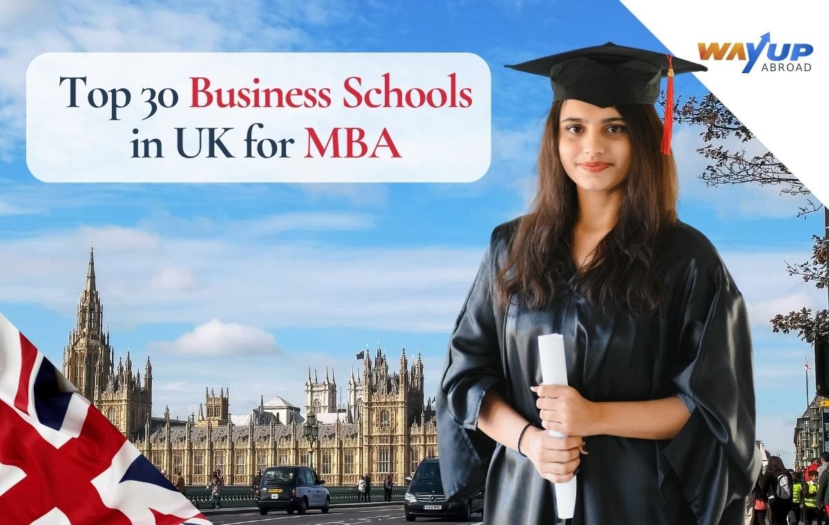 Top 30 Business Schools in UK to Study MBA for Indian Students, Eligibility Criteria, Direct Admission 2025